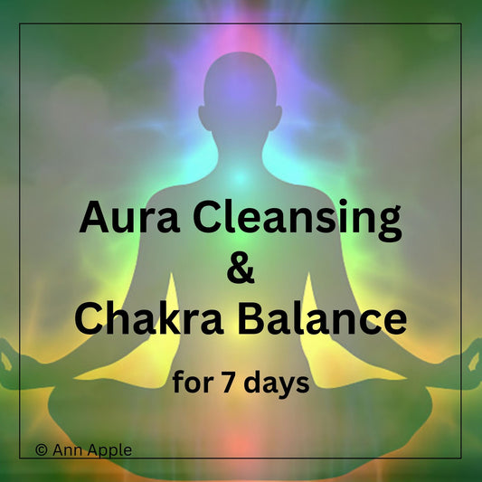 Daily Aura Cleansing & Chakra Balance for 7 days (Distance Session) by Ann Apple
