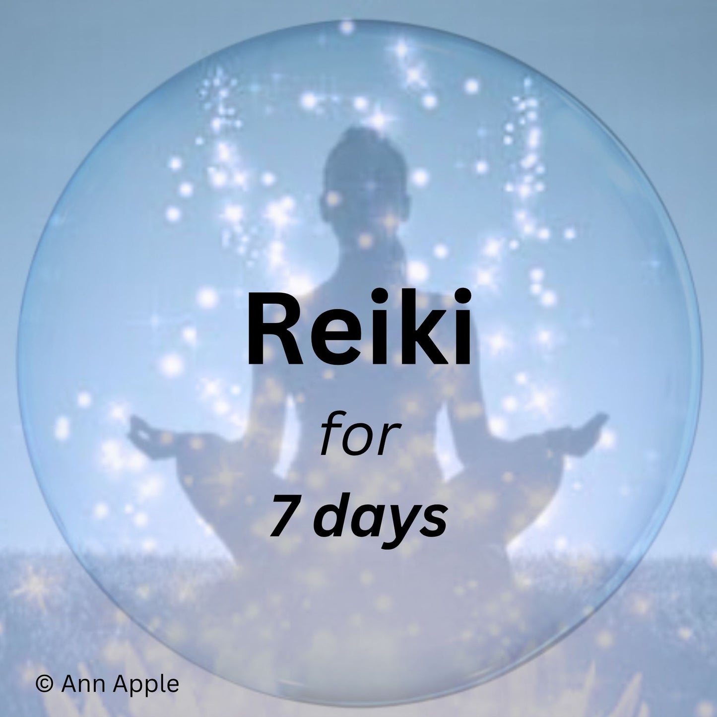 Daily Reiki for 7 Days (Distance Session) by Ann Apple