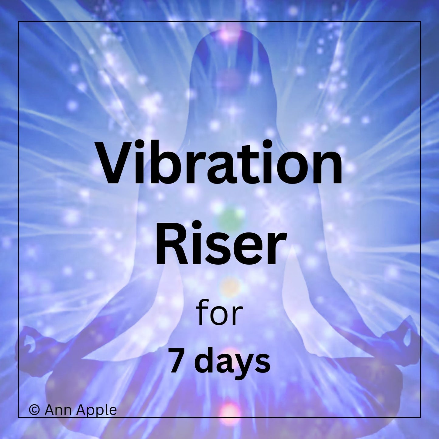 Daily Vibration Riser for 7 Days (Distance Session) by Ann Apple